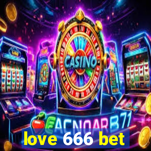 love 666 bet